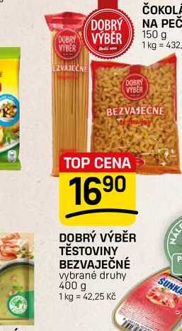 DOBRÝ VÝBĚR TĚSTOVINY BEZVAJEČNÉ vybrané druhy 400g