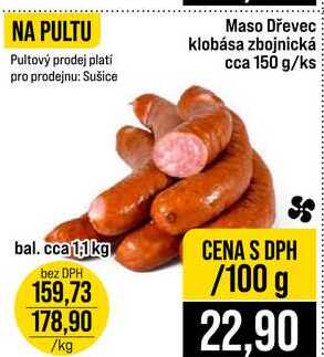 Maso Dřevec klobása zbojnická cca 150 g 100g