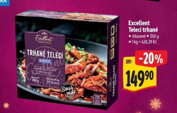   Excellent Telecí trhané 350 g
