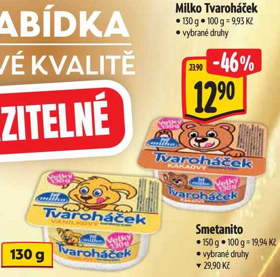 Milko Tvaroháček, 130 g