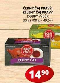 ČERNÝ ČAJ PRAVÝ ZELENÝ ,ČAJ PRAVÝ DOBRÝ VÝBĚR 30 g
