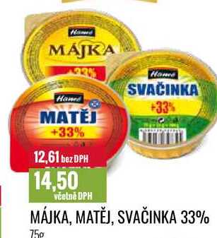 ARCHIV | MÁJKA, MATĚJ, SVAČINKA 33% v akci platné do: 28.2.2022 ...