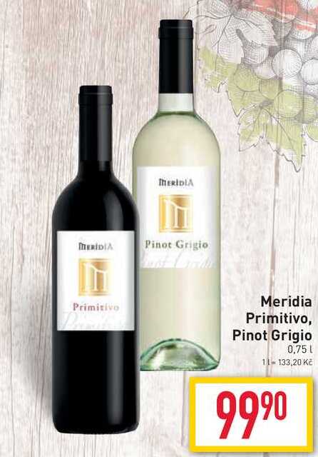 Meridia Primitivo, Pinot Grigio 0,75l