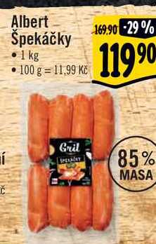 Albert Špekáčky, 1 kg