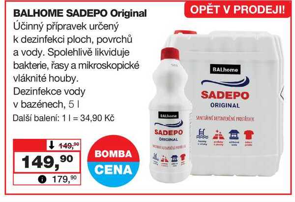BALHOME SADEPO Original Účinný přípravek určený k dezinfekci ploch, povrchů a vody. Spolehlivě likviduje bakterie, řasy a mikroskopické vláknité houby. Dezinfekce vody v bazénech, 5l