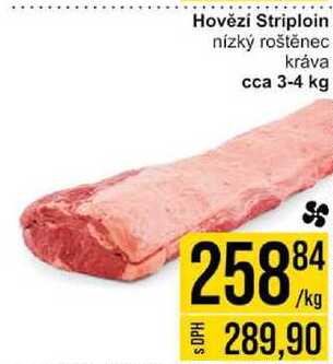 Hovězí Striploin nízký roštěnec kráva cca 3-4 kg