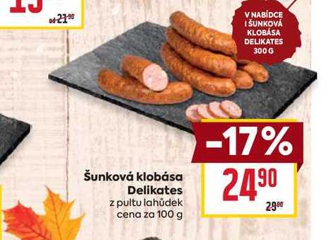 Šunková klobása Delikates z pultu lahůdek cena za 100 g 