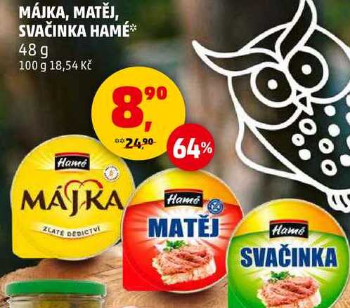 MÁJKA, MATĚJ, SVAČINKA HAMÉ, 48 g