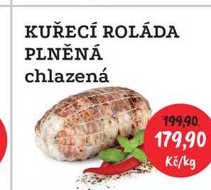 KUŘECÍ ROLÁDA PLNĚNÁ chlazená 1kg 