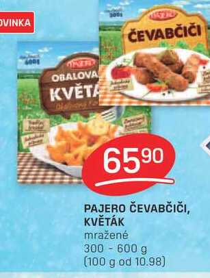 PAJERO ČEVABČIČI, KVĚTÁK mražené 300-600 g 