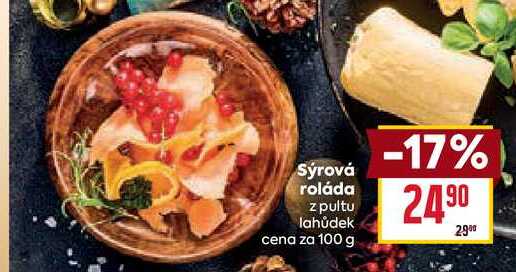 Sýrová roláda z pultu lahůdek cena za 100g 