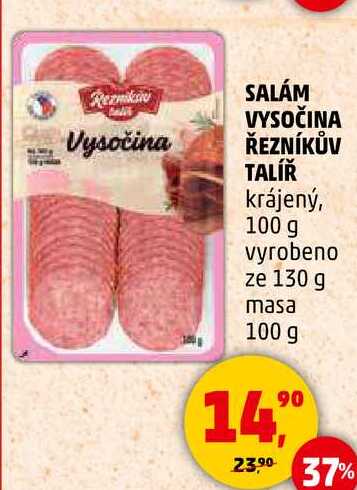 SALÁM VYSOČINA ŘEZNÍKŮV TALÍŘ krájený, 100 g 