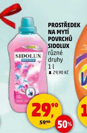 PROSTŘEDEK NA MYTÍ POVRCHŮ SIDOLUX různé druhy, 1 l 