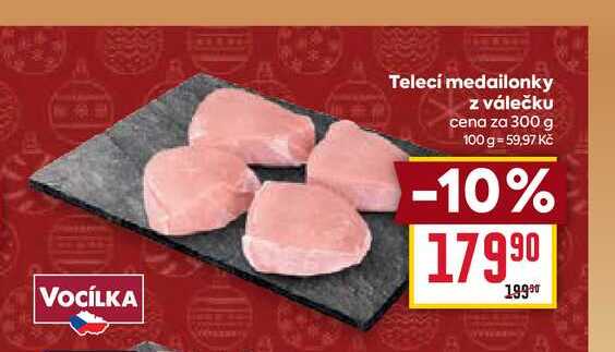 Telecí medailonky z válečku cena za 300 g 