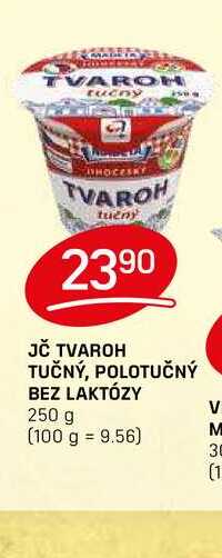 JČ TVAROH TUČNÝ, POLOTUČNÝ BEZ LAKTÓZY 250 g 