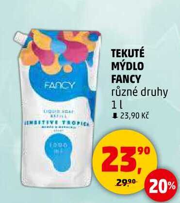 TEKUTÉ MÝDLO FANCY různé druhy, 1 l