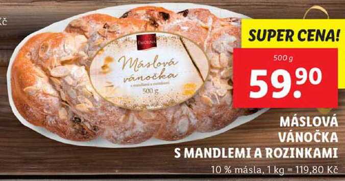 MÁSLOVÁ VÁNOČKA S MANDLEMI A ROZINKAMI, 500 g