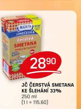 JČ ČERSTVÁ SMETANA KE ŠLEHÁNÍ 33% 250 ml