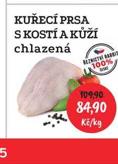 KUŘECÍ PRSA S KOSTÍ A KŮŽÍ chlazená 1kg