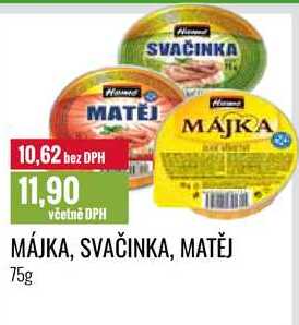 MÁJKA, SVAČINKA, MATĚJ 75g