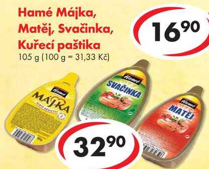 Hamé Májka, Matěj, Svačinka, Kuřecí paštika, 105 g