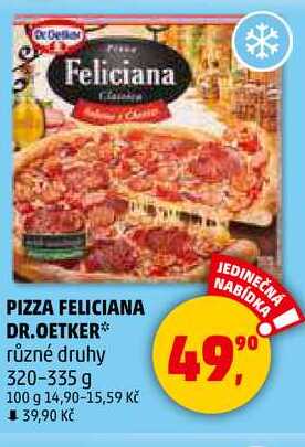 PIZZA FELICIANA DR.OETKER různé druhy, 320-335 g 