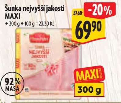 Šunka nejvyšší jakosti MAXI, 300 g 