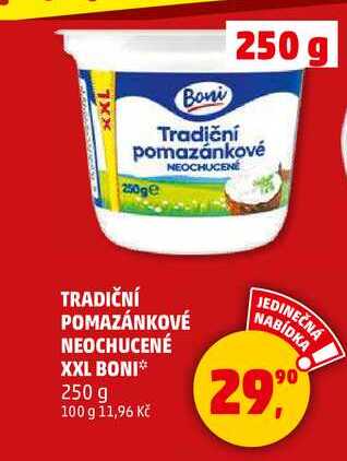 TRADIČNÍ POMAZÁNKOVÉ NEOCHUCENÉ XXL BONI, 250 g 