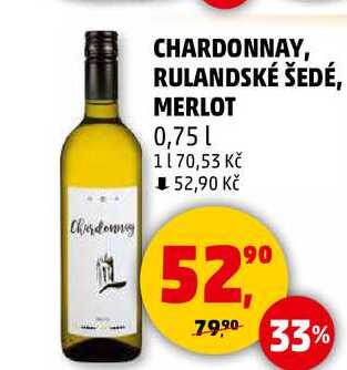 CHARDONNAY, RULANDSKÉ ŠEDÉ, MERLOT, 0,75 l