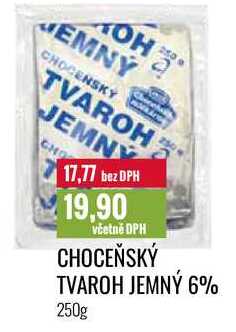 CHOCEŇSKÝ TVAROH JEMNÝ 6% 250g 
