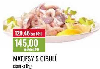 MATJESY S CIBULÍ cena za 1Kg 
