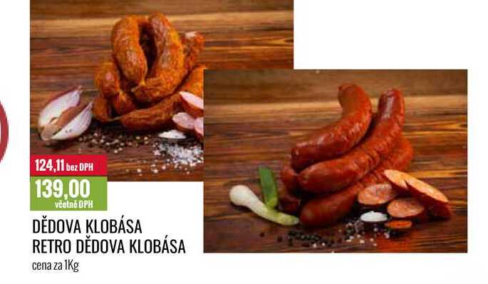 DĚDOVA KLOBÁSA RETRO DĚDOVA KLOBÁSA cena za 1Kg 