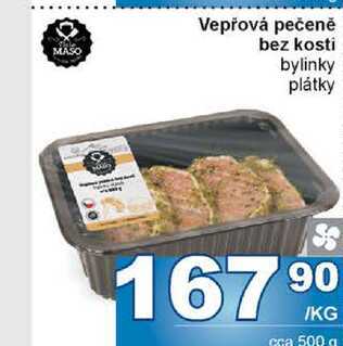 Vepřová pečeně bez kosti bylinky plátky 1kg