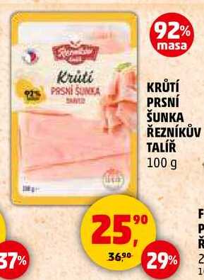 KRŮTÍ PRSNÍ ŠUNKA ŘEZNÍKŮV TALÍŘ, 100 g  