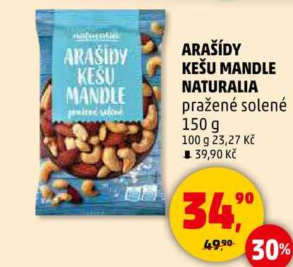 ARAŠÍDY KEŠU MANDLE NATURALIA pražené solené, 150 g 