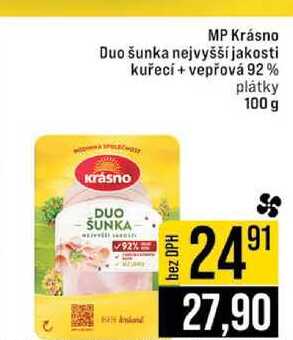 MP Krásno Duo šunka nejvyšší jakosti kuřecí + vepřová 92% plátky 100 g 