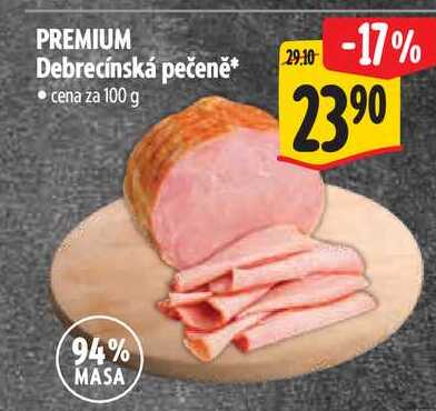 PREMIUM Debrecínská pečeně, cena za 100 g