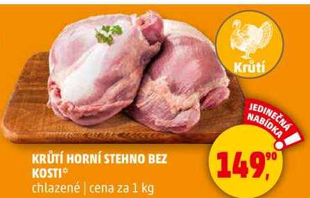 KRŮTÍ HORNÍ STEHNO BEZ KOSTI chlazené, 1 kg