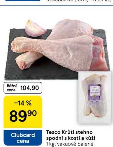 Tesco Krůtí stehno spodní s kostí a kůží, 1 kg 