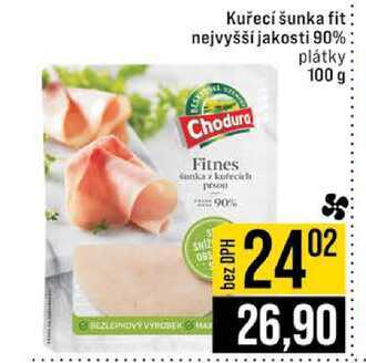 Kuřecí šunka fit nejvyšší jakosti 90% Choduro Fitnes 90% plátky 100 g