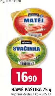 HAMÉ PAŠTIKA 75 g vybrané druhy