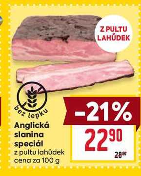 Anglická slanina speciál z pultu lahůdek cena za 100 g 