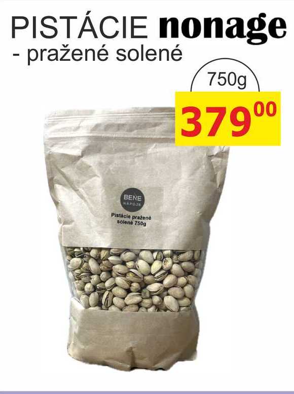 PISTÁCIE nonage - pražené solené 750g 