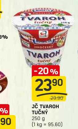 JČ TVAROH TUČNÝ 250 g