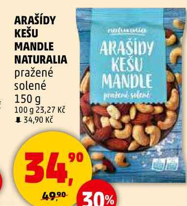 ARAŠÍDY KEŠU MANDLE NATURALIA pražené solené, 150 g 