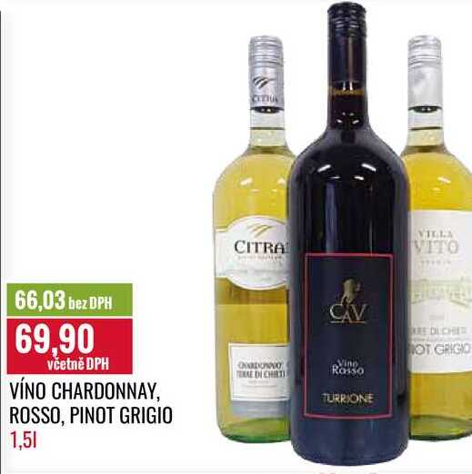 VÍNO CHARDONNAY, ROSSO, PINOT GRIGIO 1,5l
