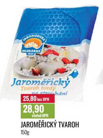 JAROMĚŘICKÝ TVAROH 150g 