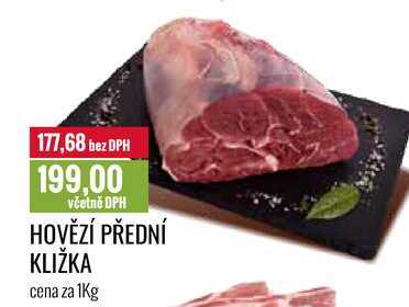HOVĚZÍ PŘEDNÍ KLIŽKA cena za 1Kg 