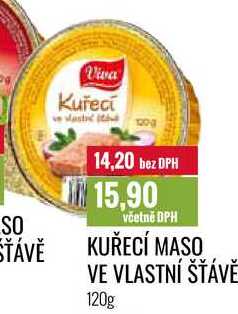 KUŘECÍ MASO VE VLASTNÍ ŠŤÁVĚ 120g 
