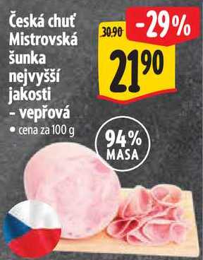 Česká chuť Mistrovská šunka nejvyšší jakosti - vepřová, cena za 100 g